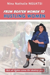 From Beaten Women To Hustling Women
