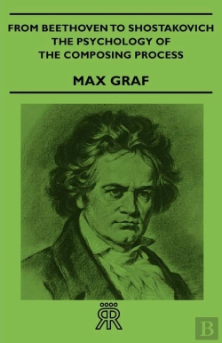 Bertrand.pt - From Beethoven To Shostakovich - The Psychology Of The Composing Process