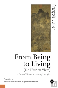 Bertrand.pt - From Being To Living : A Euro-Chinese Lexicon Of Thought