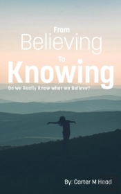 From Believing To Knowing