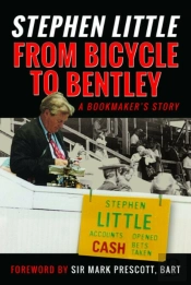 From Bicycle To Bentley, A Bookmaker'S Story