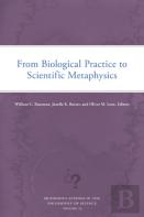 From Biological Practice To Scientific Metaphysics