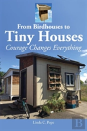 From Birdhouses To Tiny Houses