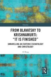 From Blavatsky To Krishnamurti: &Quote;It Is Finished&Quote;
