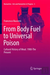 From Body Fuel To Universal Poison