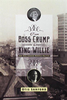 From Boss Crump To King Willie