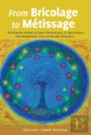 From Bricolage To Metissage