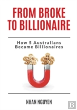 Bertrand.pt - From Broke To Billionaire: How 5 Australians Became Billionaires