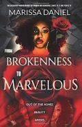 From Brokenness To Marvelous