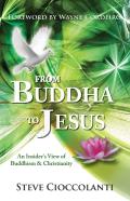 From Buddha To Jesus