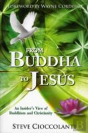 From Buddha To Jesus