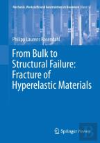 From Bulk To Structural Failure: Fracture Of Hyperelastic Materials