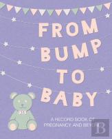 From Bump To Baby