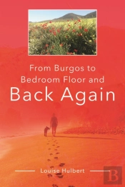 From Burgos To Bedroom Floor And Back Again