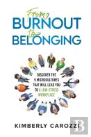 From Burnout To Belonging