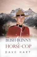 From Bush-Bunny To Horse-Cop