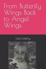 From Butterfly Wings Back To Angel Wings
