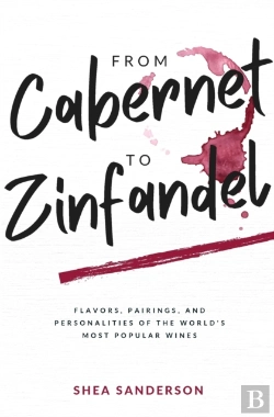 Bertrand.pt - From Cabernet To Zinfandel: Flavors, Pai