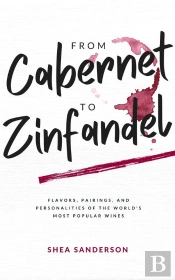 From Cabernet To Zinfandel