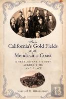 From California'S Gold Fields To The Mendocino Coast