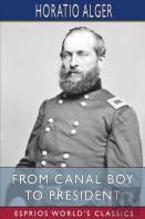 From Canal Boy To President (Esprios Classics)