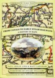 From Canals To Early Steam Railways - A History In Maps
