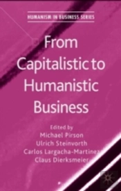 From Capitalistic To Humanistic Business