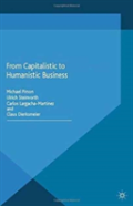 From Capitalistic To Humanistic Business