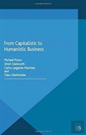 From Capitalistic To Humanistic Business