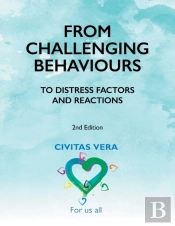 From Challenging Behaviours To Distress Factors And Reactions