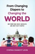 From Changing Diapers To Changing The World