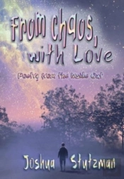 From Chaos, With Love: Poetry From The I