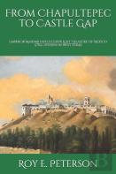 From Chapultepec To Castle Gap