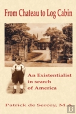 Bertrand.pt - From Chateau To Log Cabin: An Existentialist In Search Of America