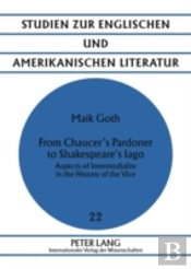 From Chaucerâ€™S Pardoner To Shakespeareâ€™S Iago