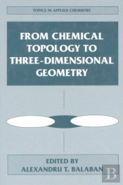 From Chemical Topology To Three-Dimensional Geometry