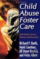 From Child Abuse To Foster Care