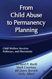 From Child Abuse To Permanency Planning