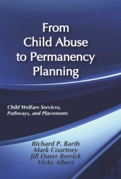 From Child Abuse To Permanency Planning