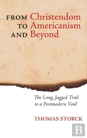 From Christendom To Americanism And Beyond
