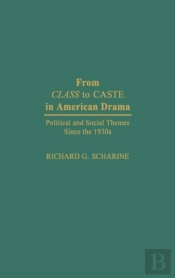 From Class To Caste In American Drama