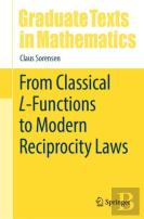 From Classical L-Functions To Modern Reciprocity Laws