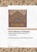 From Codicology To Technology. Islamic Manuscripts And Their Place In Scholarship