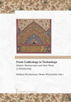 Bertrand.pt - From Codicology To Technology. Islamic Manuscripts And Their Place In Scholarship