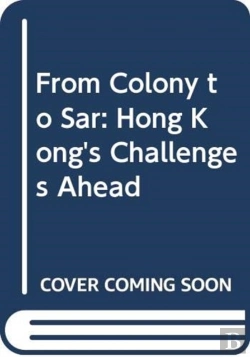 Bertrand.pt - From Colony To Sar: Hong Kong'S Challenge Ahead