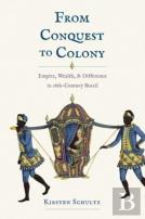 From Conquest To Colony