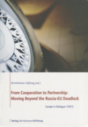 From Cooperation To Partnership: Moving Beyond The Russia-Eu Deadlock