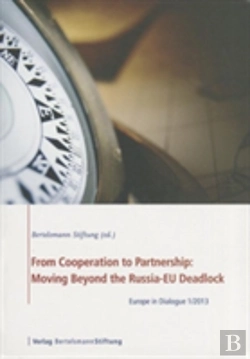 Bertrand.pt - From Cooperation To Partnership: Moving Beyond The Russia-Eu Deadlock