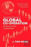 From Corporate Globalization To Global Co-Operation