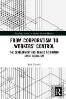 From Corporatism To Workersâ€™ Control
